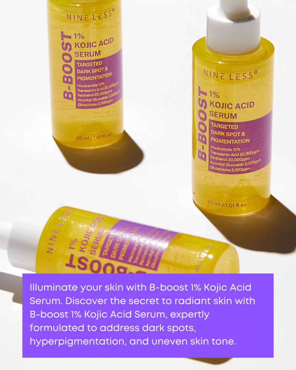 Nine Less - B-Boost 1% Kojic Acid Serum